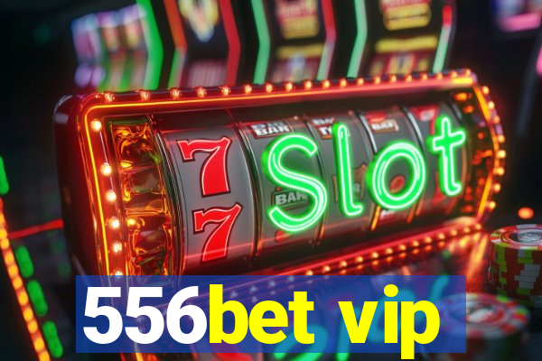 556bet vip